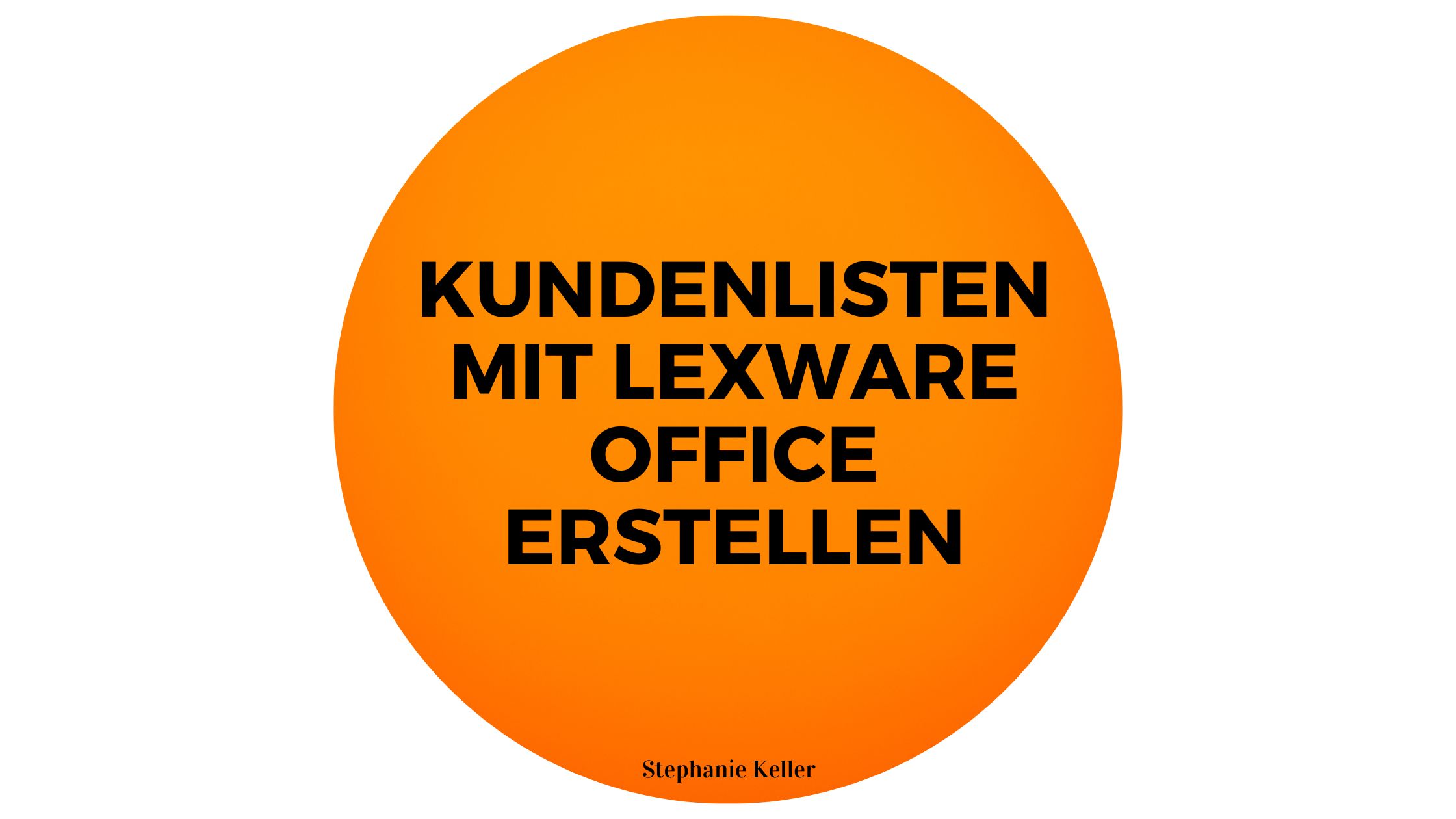 Kundenlisten mit lexware Office erstellen